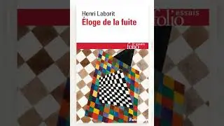 Éloge de la fuite par Henri Laborit