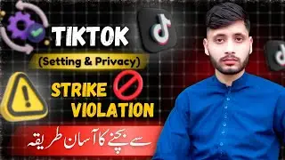 Tictok Setting & Privacy | How to Avoid From Strike/Violation | 2024
