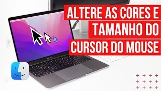 Alterando o tamanho e a cor do Cursor em um Mac