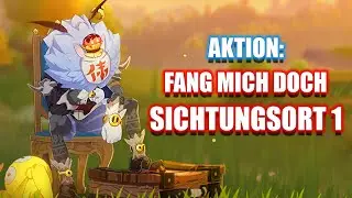 Genshin Impact ~ Aktion ~ Fang mich doch ~ Tag 1 ~ Sichtungsort 1