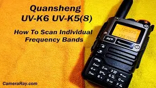 Quansheng UV-K6 UV-K5(8) How To Scan Individual Frequency Bands 