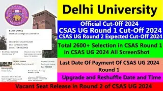 DU CSAS UG 2024 | Round 2 Expected | 1st Round Cutoff 2024 | Upgrade & Reshuffle | Payment Last Date
