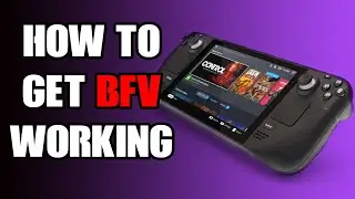 How To Fix BFV Battlefield 5, Stop Launch Crashes & Get It Working Again On Steam Deck