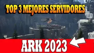TOP 3 MEJORES SERVIDORES DE ARK 2023 (PvE y PvP)