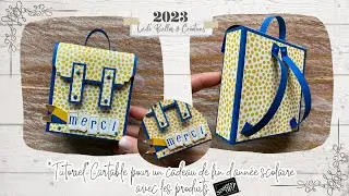 *Tutoriel* Cartable pour cadeau de fin d'année scolaire 💼avec les produits Stampin'Up! - Ludi'Bulles