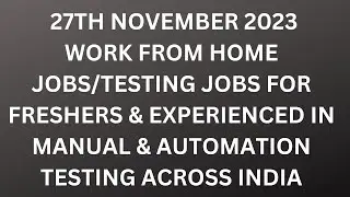 Testing Jobs 27th Nov| Manual Testing| Automation Testing| Freshers