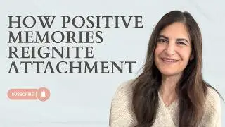 How Positive Memories Reignite Attachment