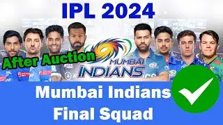 🏆IPL 2024 Mumbai Indians Final squad ✅ MI squad 2024 | Mumbai New Squad Player List