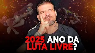 ENTENDA O PORQUÊ 2025 SERÁ O ANO DA LUTA LIVRE NO BRASIL!!!