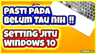 Cara Setting Windows 10 Laptop & PC