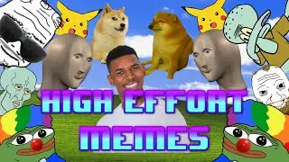 HIGH EFFORT MEMES THAT TOOK TOO LONG TO MAKE | meme compilation 2020