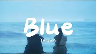 Blue (Lyrics) - Yung Kai | #blue