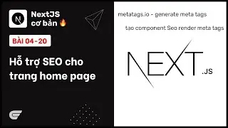 NextJS: 04-20 Hỗ trợ SEO cho trang Home