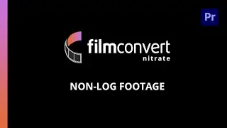 Applying FilmConvert Nitrate to non-Log footage in Adobe Premiere Pro