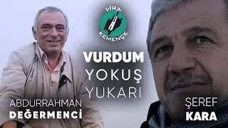 Abdurrahman DEĞERMENCİ & Şeref KARA - Vurdum Yokuş Yukari [2020]