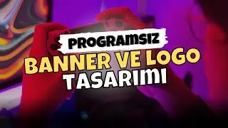 ÜCRETSİZ LOGO VE YOUTUBE BANNER YAPIMI (YOUTUBE EĞİTİMLERİ)