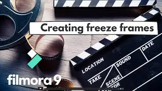 Creating Freeze Frames - Filmora video editing tutorials