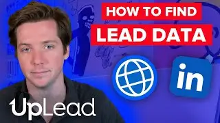 How to Find Lead Data from Company's Website or LinkedIn page with UpLead | Lead Generation 101