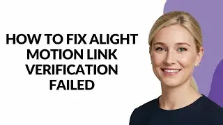 HOW TO FIX ALIGHT MOTION LINK VERIFICATION FAILED - Julia'sTutorials