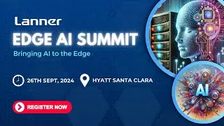 Lanner Edge AI Summit - Teaser Video