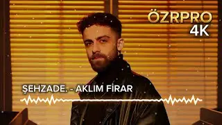 Ö🅉🅁🄿🅁🄾 ŞEHZADE  - AKLIM FİRAR SPEED UP