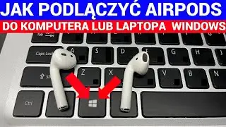 Jak podłączyć AIRPODS do WINDOWS