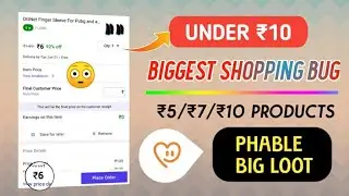 Under ₹10 Shopping Bug | Phable New Big Shopping Loot | Shopsy App Bug | Free Earning Tech