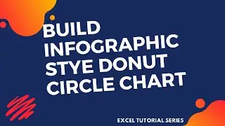 Build Infographic Style Donut Circle Chart in Excel