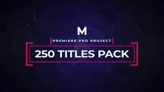 Premiere Pro Templates - Mega Titles - 250 Animated Titles for Premiere Pro & After Effects