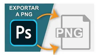 Como guardar / exportar en png en Adobe Photoshop- Facil y rapido