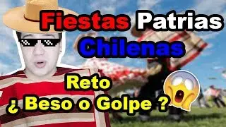 BLOG FIESTAS PATRIAS CHILENAS || RETO BESO O CACHETADA || FONDAS, CUECA Y FIESTA EN CHILE