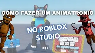COMO FAZER UM ANIMATRONIC NO ROBLOX STUDIO!