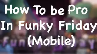 How to be pro in funky Friday!｜(Pro setting)
