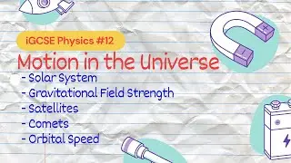 Motion in the Universe | iGCSE Physics #12