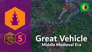 Civ VI Challenge Marathon | The Greater Vehicle | 5