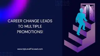 Career Change Leads to Multiple Promotions!
