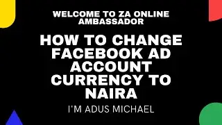 How To Change Facebook Ad Account Currency To Naira