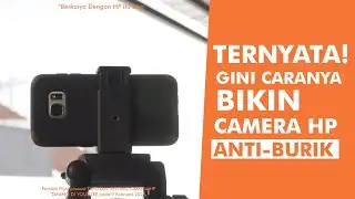 Setting Kamera HP Anti Burik!