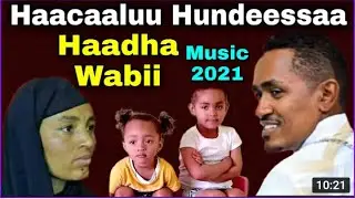 Haadha Wabii   sirba Haacaaluu Hundeessaan Faantuuf Sirbe   Hachalu Hundessa   Maal Mallisaa   2021