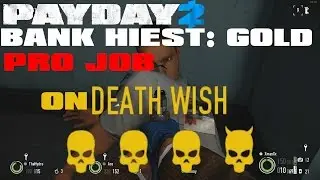 PAY DAY 2: BANK HIEST GOLD (Stealth/Pro Job) w/TheHydro/Ace