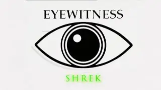 Eyewitness Intro but its Shrek