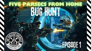 Bug Hunt - Episode 1 - Troop Creation