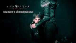completing A Plague Tale: Innocence | chapter 4 (The Apprentice)