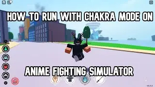 HOW TO RUN WITH CHAKRA MODE | ANIME FIGHTING SIMULATOR | ROBLOX