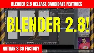Blender 2.8 Release Candidate Features | Nathan's 3D Factory