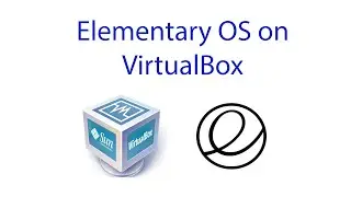 How to Install Elementary OS & Guest Additions on Virtual Box 2016