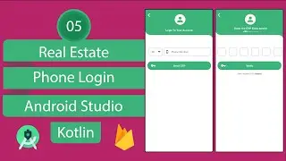Real Estate App | 05 Phone Login | Android Studio | Kotlin