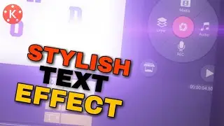 Stylish Text Animation Effect In Kinemaster |2021 | Stylish Text Effect