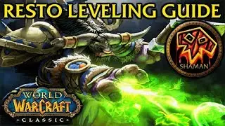 Classic/Vanilla WoW Resto Shaman Leveling Guide