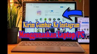 Cara Upload Gambar ke Instagram melalui laptop